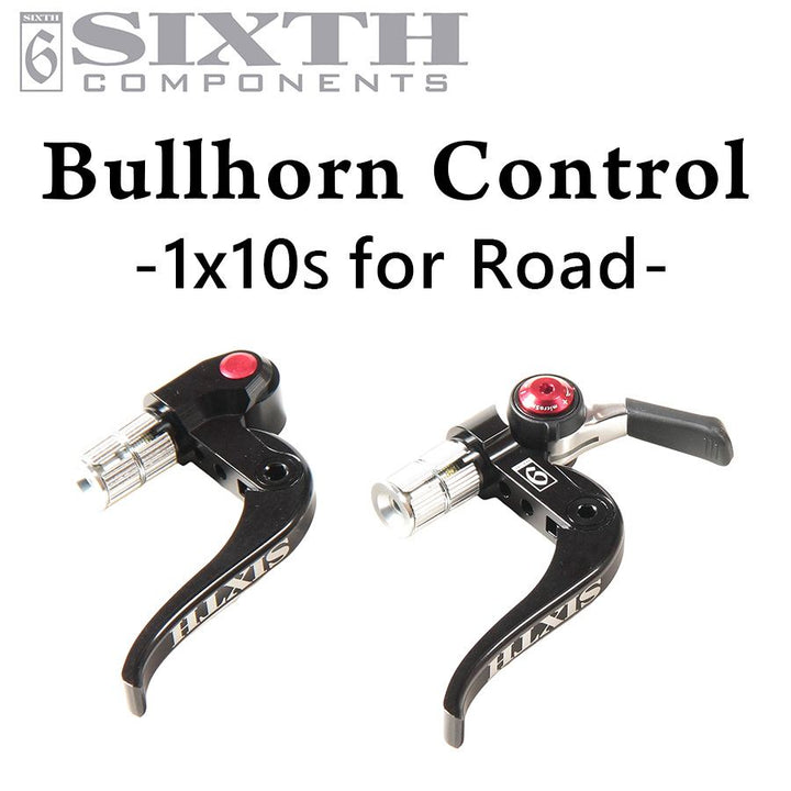 SIXTH Components BULLHORN CONTROL (ブルホーンコントロール フロントシングル、ロード用リア10速対応）