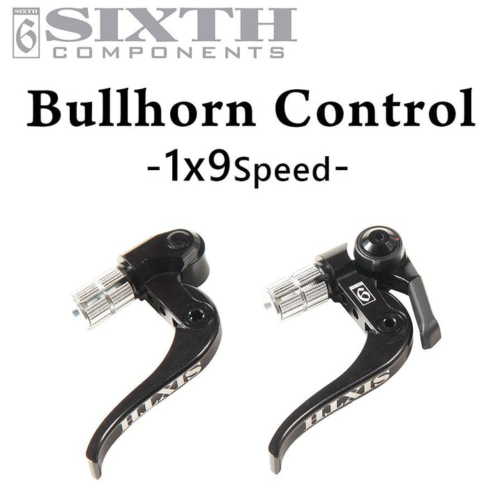 SIXTH Components BULLHORN CONTROL（ブルホーンコントロール フロントシングル、ロード/MTB用リア9速対応）