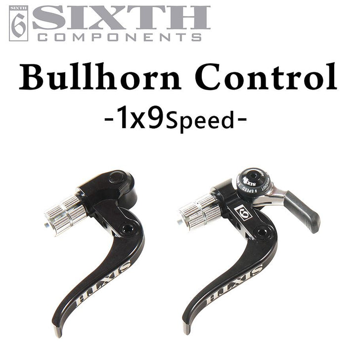 SIXTH Components BULLHORN CONTROL（ブルホーンコントロール フロントシングル、ロード/MTB用リア9速対応）