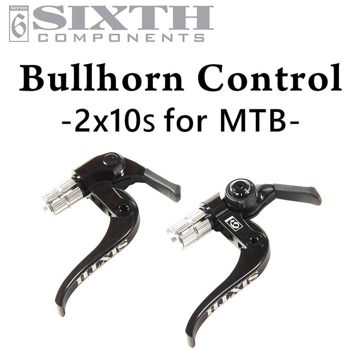 SIXTH Components BULLHORN CONTROL （ブルホーンコントロール フロントダブル、MTB用リア10速対応）